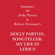 Summary of Dolly Parton and Robert Oermann's Dolly Parton, Songteller: My Life in Lyrics