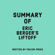 Summary of Eric Berger's Liftoff