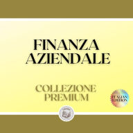 FINANZA AZIENDALE: COLLEZIONE PREMIUM (3 LIBRI)