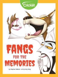 Fangs for the Memories