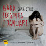 Bära leggings i januari