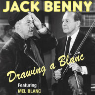 Jack Benny: Drawing a Blanc