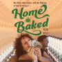 Home Baked: My Mom, Marijuana, and the Stoning of San Francisco