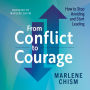 From Conflict to Courage: How to Stop Avoiding and Start Leading