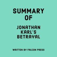 Summary of Jonathan Karl's Betrayal