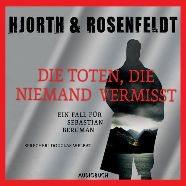 Die Toten, die niemand vermißt (Abridged)