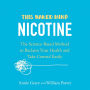 This Naked Mind: Nicotine: The Science-Based Method to Reclaim Your Health and Take Control Easily