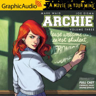 Archie: Volume 3: Archie Comics: Dramatized Adaptation
