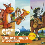 Zébulon le dragon et 2 autres histoires