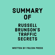 Summary of Russell Brunson's Traffic Secrets