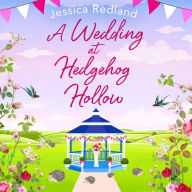 A Wedding at Hedgehog Hollow: A wonderful instalment in the Hedgehog Hollow series from Jessica Redland