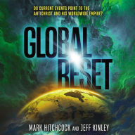 Global Reset: Do Current Events Point to the Antichrist and His Worldwide Empire?