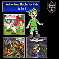 Adventure Books for Kids: 3 in 1 Bundle of Short Children's Adventures