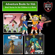 Adventure Books for Kids: Brief Stories for the Children in a Book (Kids' Adventure Stories)