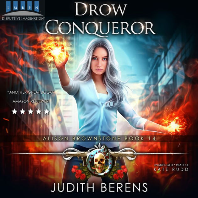 Drow Conqueror: Alison Brownstone Book 14 by Judith Berens, Martha Carr ...