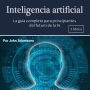 Inteligencia artificial: La guía completa para principiantes del futuro de la IA