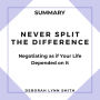 Summary of Never Split the Difference: Negotiating As If Your Life Depended On It