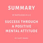 Summary of Napoleon Hill's Success Through a Positive Mental Attitude