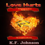 Love Hurts: Behind Closed Doors (Books 1 & 2)
