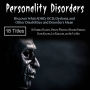 Personality Disorders: Discover What ADHD, OCD, Dyslexia, and Other Disabilities and Disorders Mean