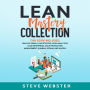 Lean Mastery Collection: This book includes: Lean Six Sigma, Lean Startup, Lean Analytics, Lean Enterprise, Agile Production Management, Kanban, Scrum, and Kaizen