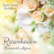 Rosenhaven. Binaural udgave