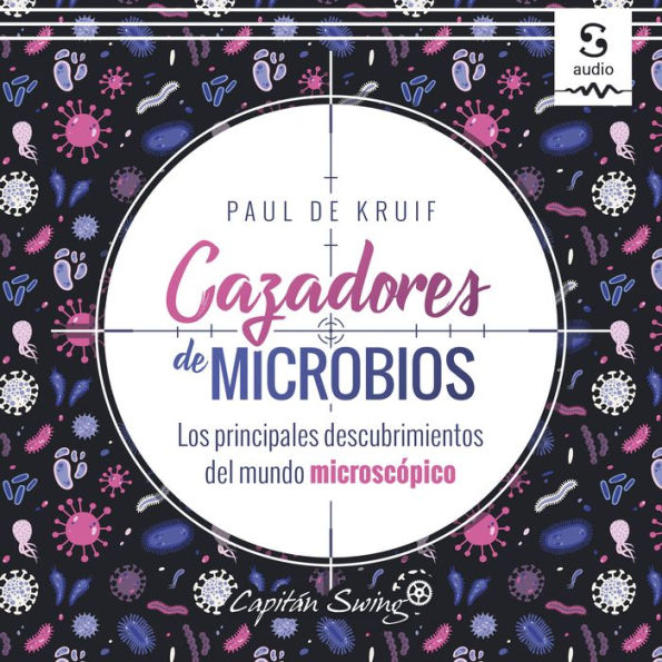 Cazadores de microbios: Los principales descubrimientos del mundo microscópico (Abridged)