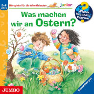 Was machen wir an Ostern? [Wieso? Weshalb? Warum? JUNIOR Folge 54] (Abridged)