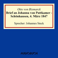 Brief an Johanna von Puttkamer - Schönhausen, 4. März 1847