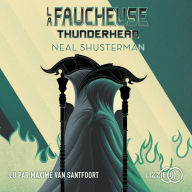 La Faucheuse - Tome 2: Thunderhead