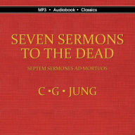 Seven Sermons to the Dead: Septem Sermones ad Mortuos