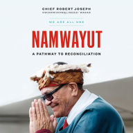 Namwayut-We Are All One: A Pathway to Reconciliation