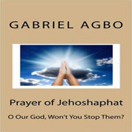 Prayer Of Jehoshaphat: ”O Our God, Won`T You Stop Them?”