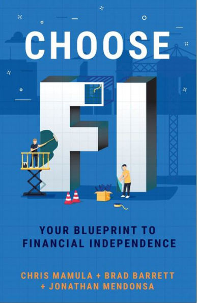 Choose FI: Your Blueprint for Financial Independence