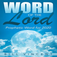 Word of the Lord: Prophetic Word for 2020