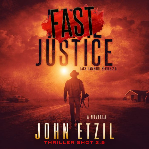 Fast Justice - Vigilante Justice Thriller 2.5, with Jack Lamburt