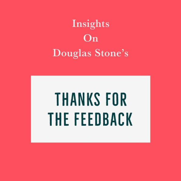 Insights on Douglas Stone's Thanks for the Feedback