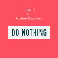Insights on Celeste Headlee's Do Nothing