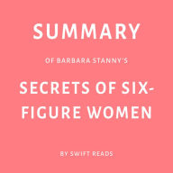 Summary of Barbara Stanny's Secrets of Six-Figure Women