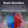 Brain Disorders: Discovering Cognitive Behavioral Therapy, Personality Disorders, and Autism