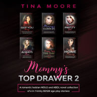 Mommy's Top Drawer 2: A romantic lesbian MDLG and ABDL novel collection of 6 in 1 kinky BDSM age play stories