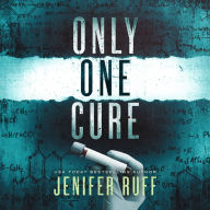 Only One Cure: A Medical Thriller