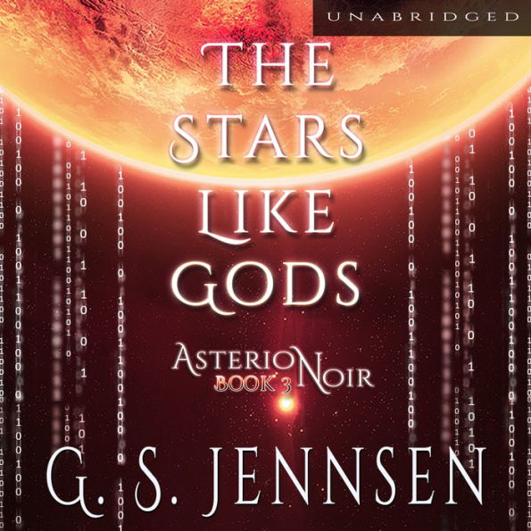 The Stars Like Gods: Asterion Noir Book 3