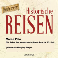 Die Reise des Venezianers Marco Polo im 13. Jahrhundert (Abridged)