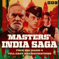 Masters' India Saga: A BBC Radio 4 full-cast dramatisation