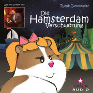 Die Hamsterdam-Verschwörung (Ungekürzt)