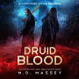 Druid Blood: A Junkyard Druid Prequel Novel