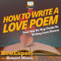 How To Write a Love Poem: Your Step By Step Guide To Writing Love Poems