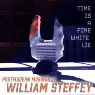 Time is a Fine White Lie: Postmodern Musings