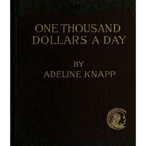 One Thousand Dollars A Day: Studies in Practical Economics